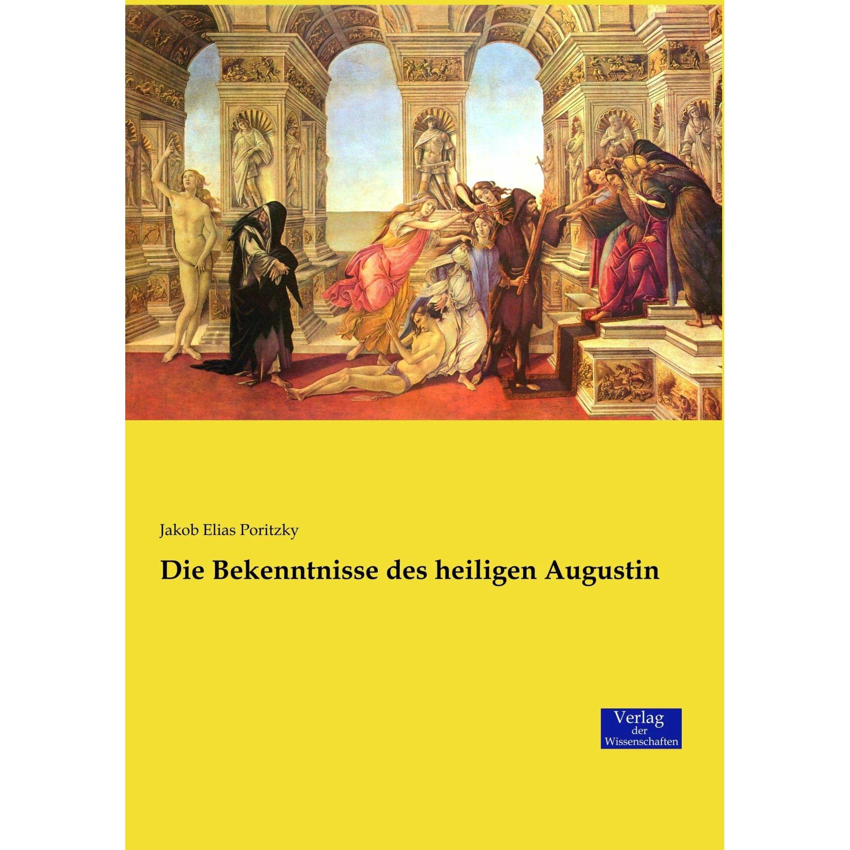 Die Bekenntnisse des heiligen Augustin, Fachbücher von Jakob E. Poritzky