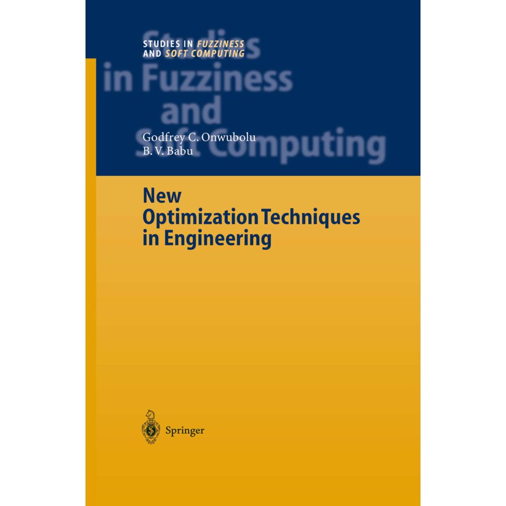 New Optimization Techniques in Engineering, Fachbücher von Godfrey C. Onwubolu, B. V. Babu