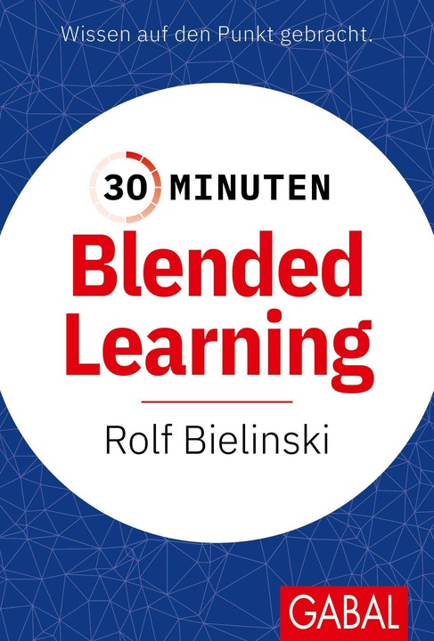Produktbild 30 Minuten Blended Learning (Deutsch, Rolf Bielinski, 2024)