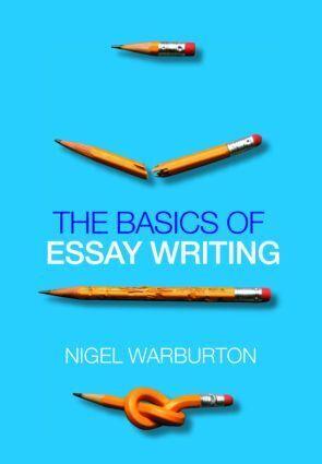 Produktbild The Basics of Essay Writing (Englisch, Nigel Warburton, 2007)