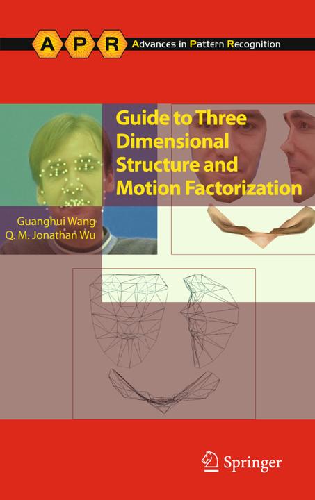 Produktbild Guide to Three Dimensional Structure and Motion Factorization (Guanghui Wang, Jonathan Wu, 2012)
