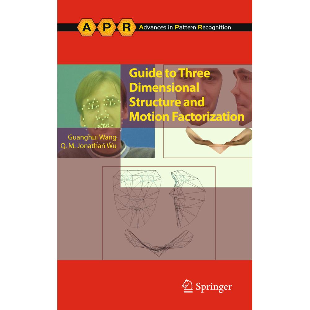 Thumbnail - Guide to Three Dimensional Structure and Motion Factorization, Fachbücher von Jonathan Wu, Guanghui Wang