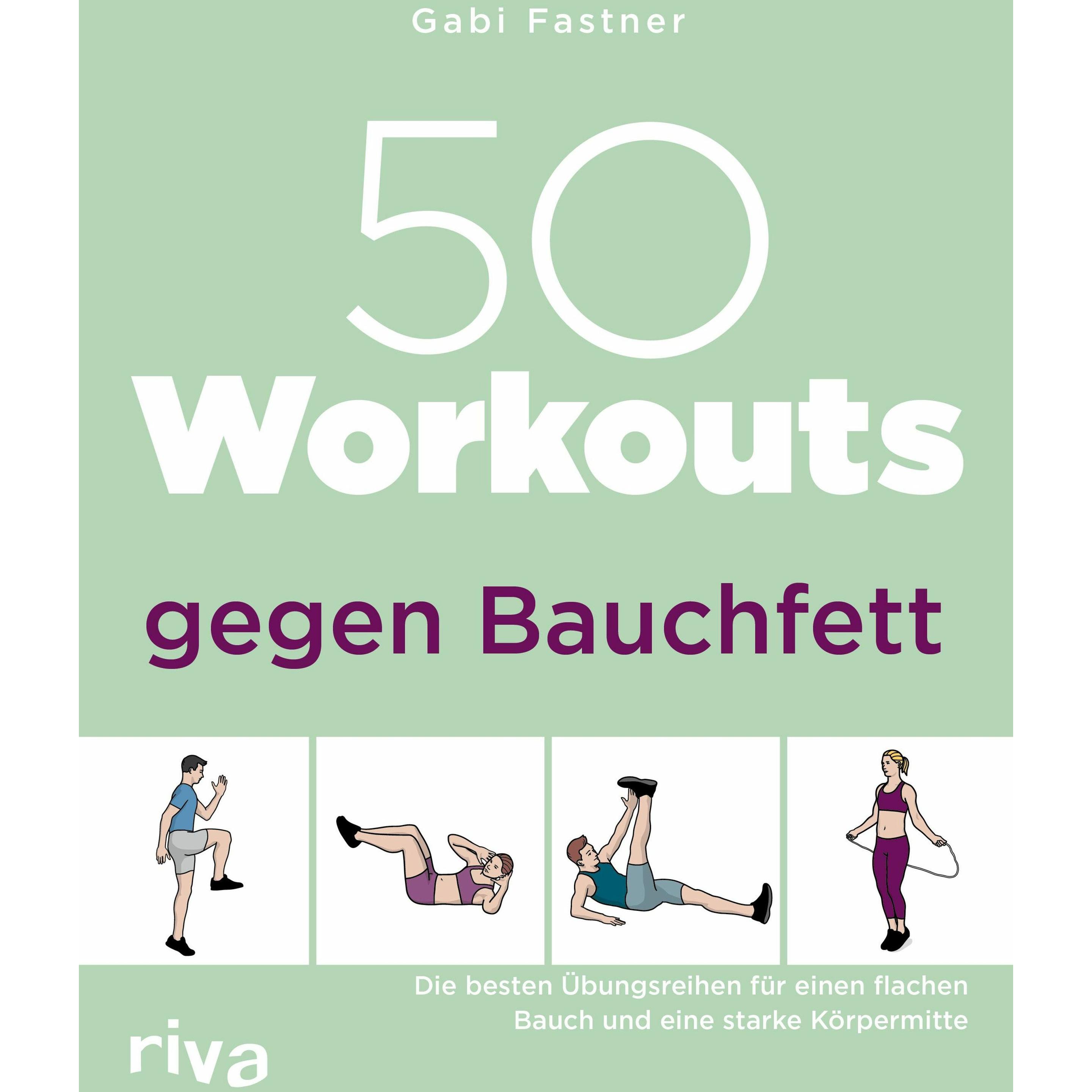 50 Workouts gegen Bauchfett, Ratgeber von Gabi Fastner