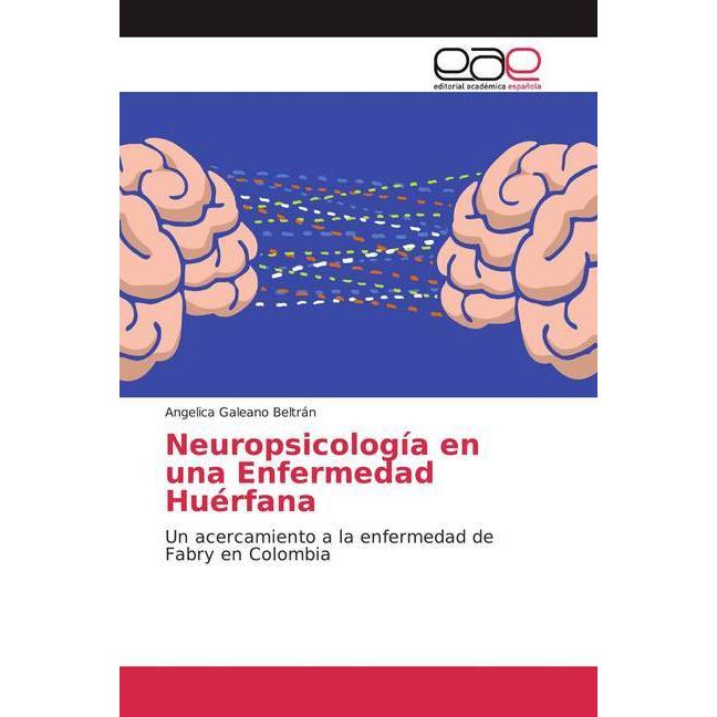 Neuropsicología en una Enfermedad Huérfana, Fachbücher von Angelica Galeano Beltrán