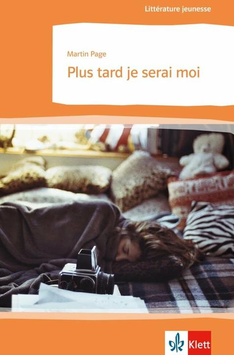 Produktbild Plus tard je serai moi (Deutsch, Martin Page, 2015)