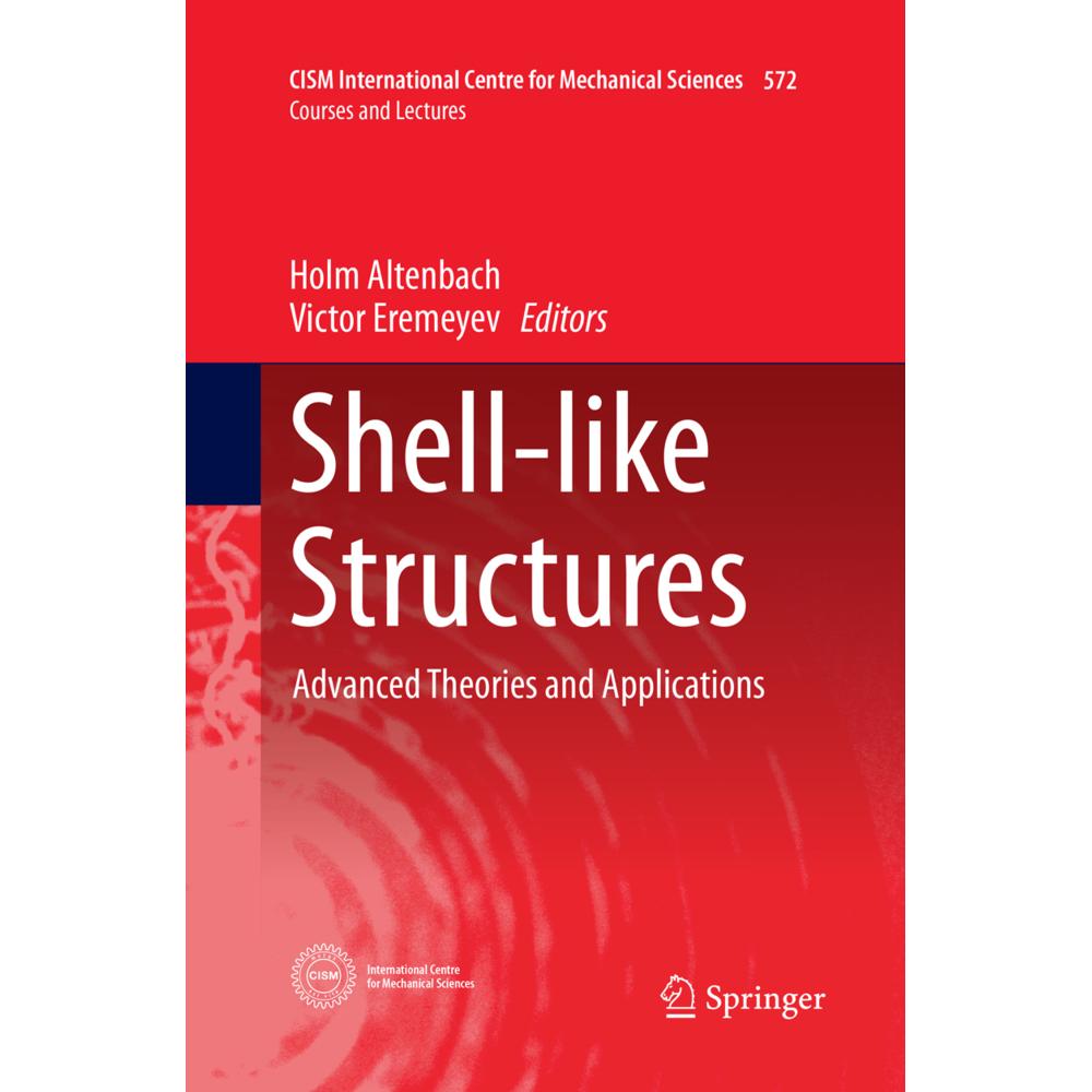 Shell-like Structures, Fachbücher von Holm Altenbach, Victor Eremeyev