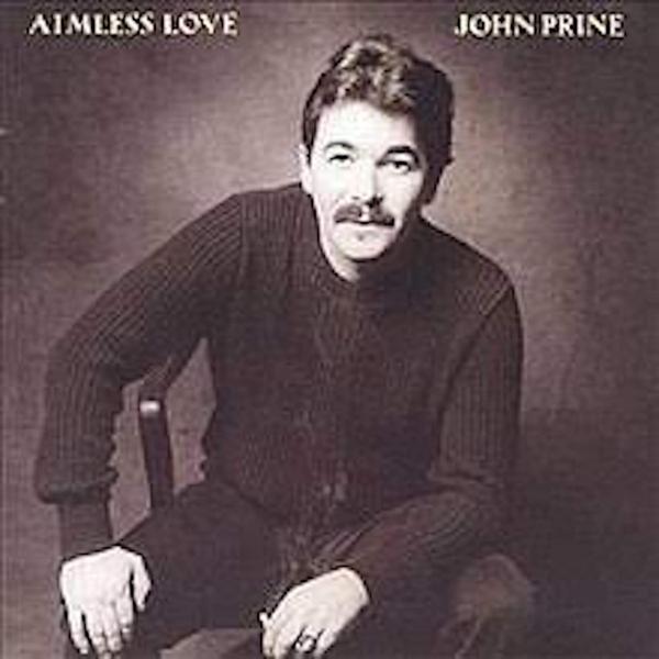 Actual product image Aimless Love (John Prine)