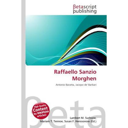 Raffaello Sanzio Morghen, Fachbücher von Lambert M. Surhone, Mariam T. Tennoe, Susan F. Henssonow