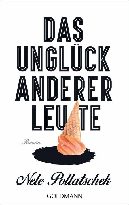 Das Unglück anderer Leute (Duits, Nele Pollatschek, 2018)