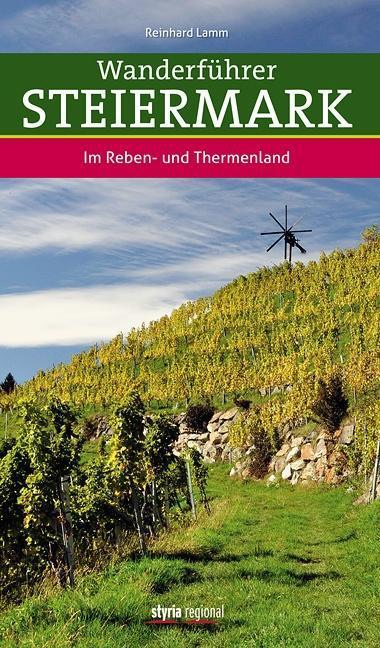 Produktbild Wanderführer Steiermark (Deutsch, Reinhard Lamm, 2016)