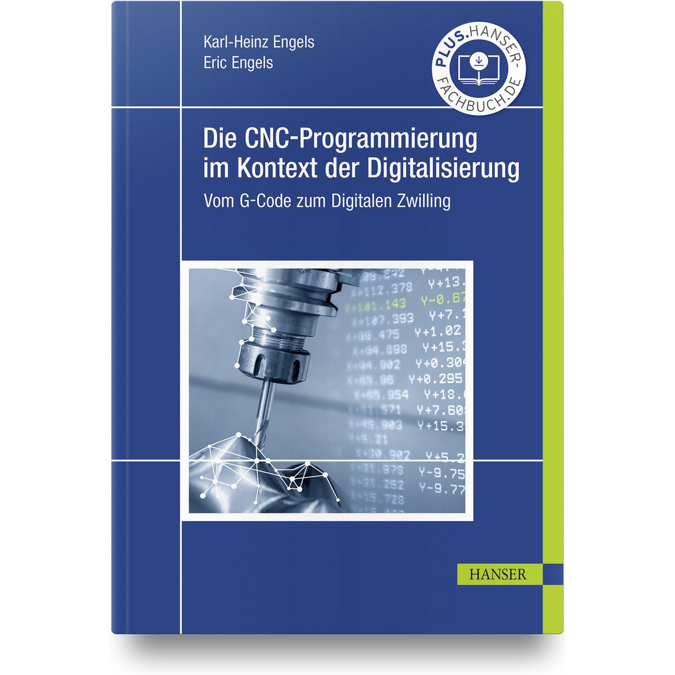 Die CNC-Programmierung im Kontext der Digitalisierung, Fachbücher von Karl-Heinz Engels, Eric Engels