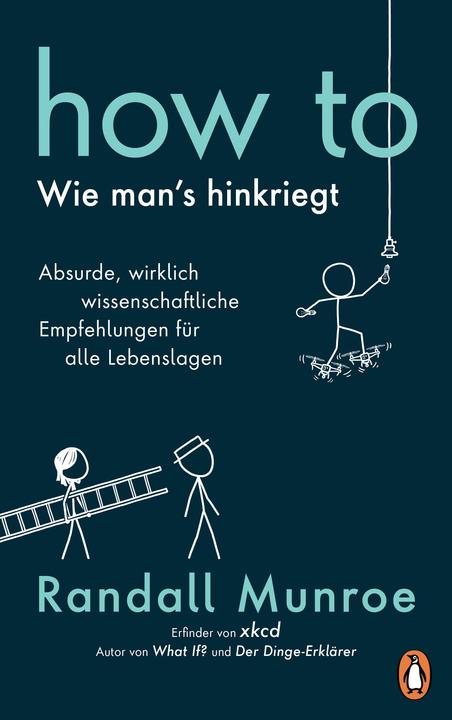 HOW TO - Wie man's hinkriegt (Allemand, Randall Munroe, 2019)
