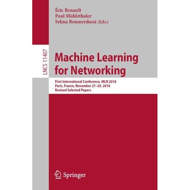 Machine Learning for Networking, Fachbücher von Selma Boumerdassi, Eric Renault, Paul Mühlethaler