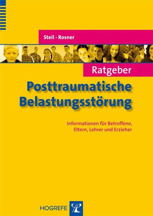 Produktbild Ratgeber Posttraumatische Belastungsstörung (Deutsch, Regina Steil, Rita Rosner, 2009)