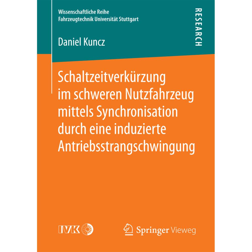 Schaltzeitverkürzung im schweren Nutzfahrzeug mittels Synchronisation durch eine induzierte Antriebs, Fachbücher von Dan...