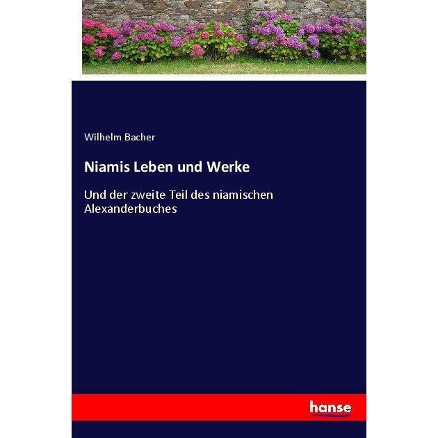 Niamis Leben und Werke, Belletristik von Wilhelm Bacher