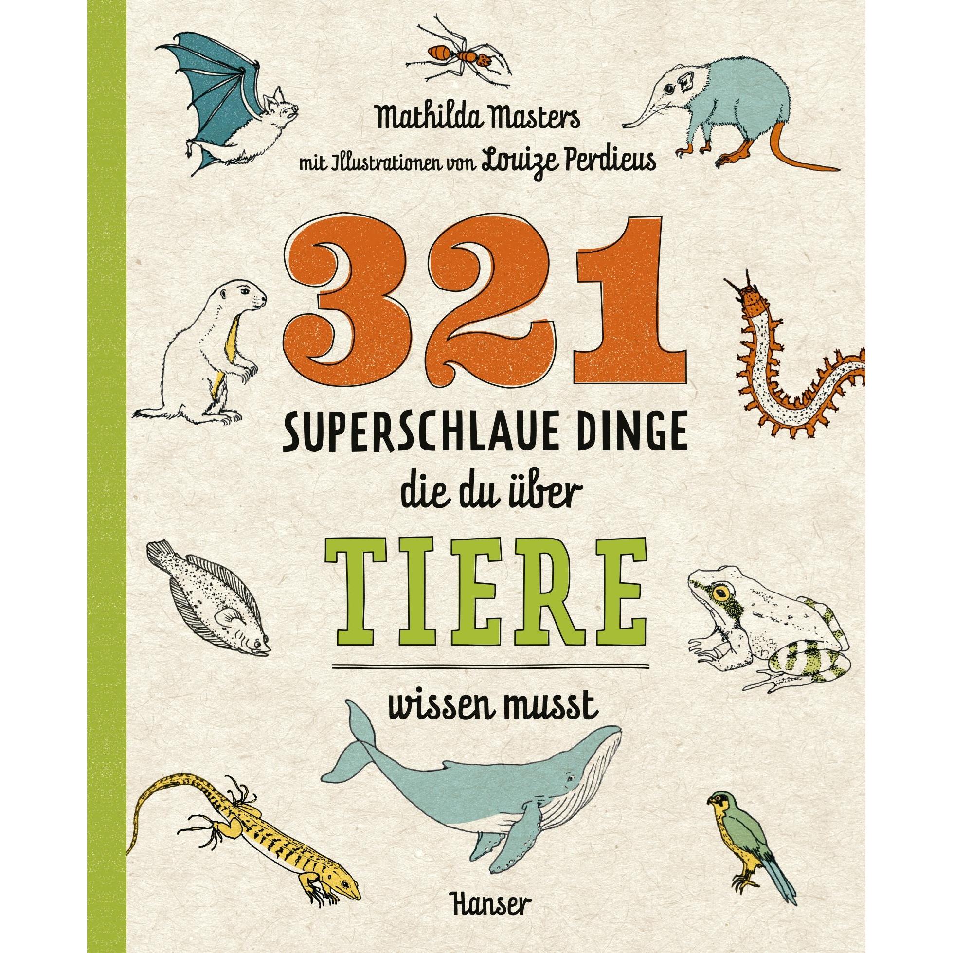 321 superschlaue Dinge, die du über Tiere wissen musst, Kinderbücher von Mathilda Masters