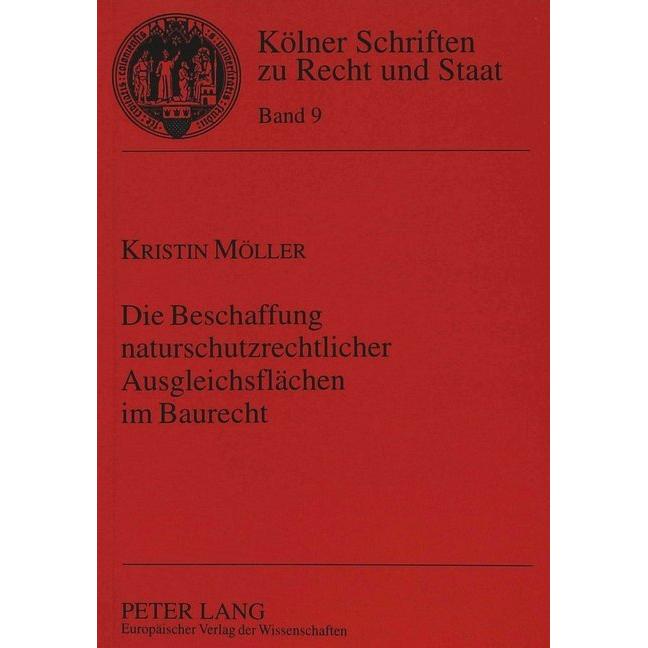 Die Beschaffung naturschutzrechtlicher Ausgleichsflächen im Baurecht, Fachbücher von Kristin Möller