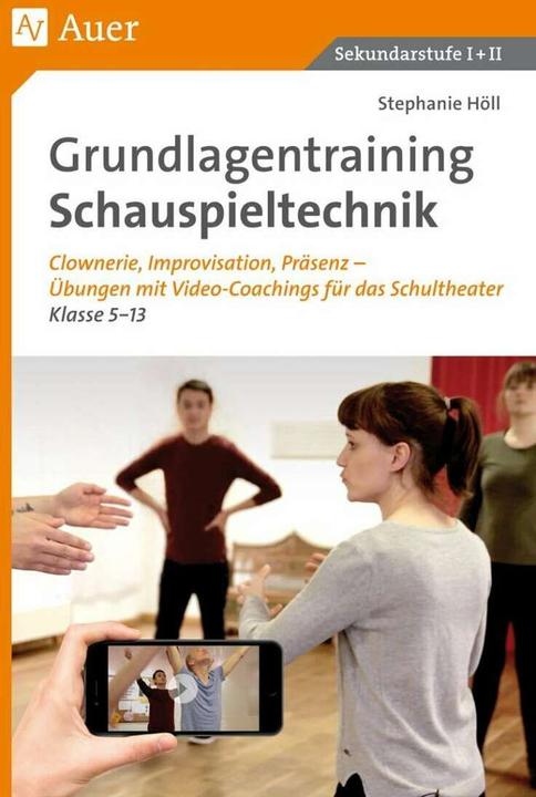 Produktbild Grundlagentraining Schauspieltechnik (Deutsch, Stephanie Höll, 2017)
