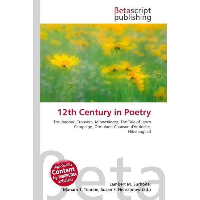 12th Century in Poetry, Fachbücher von Lambert M. Surhone, Mariam T. Tennoe, Susan F. Henssonow