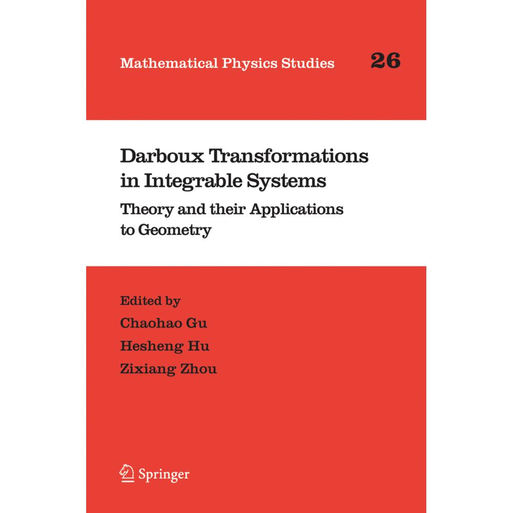 Darboux Transformations in Integrable Systems, Fachbücher von Zixiang Zhou, Anning Hu, Chaohao Gu