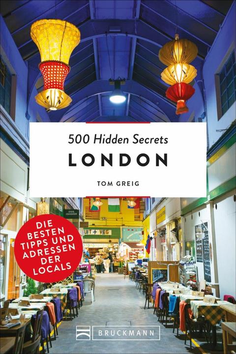 500 Hidden Secrets London (German, Tom Greig, 2019)