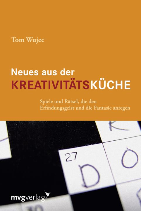Produktbild Neues aus der Kreativitätsküche (Deutsch, Tom Wujec, 2007)