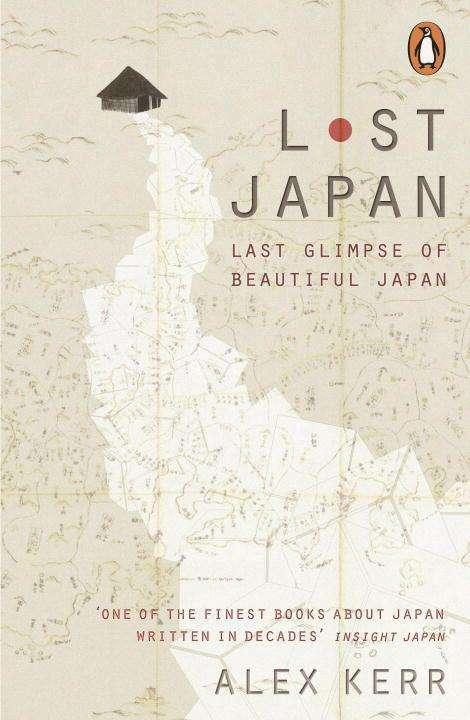 Produktbild Lost Japan (Englisch, Alex Kerr, 2015)
