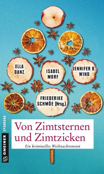 Produktbild Von Zimtsternen und Zimtzicken (Deutsch, Ella Danz, Friederike Schmöe, Isabel Morf, Jennifer B. Wind, 2016)