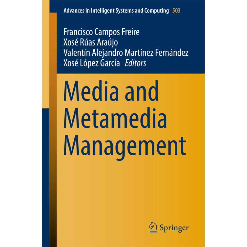 Media and Metamedia Management, Fachbücher von Valentín Alejandro Martínez Fernández, Francisco Campos Freire, Xosé Rúas...