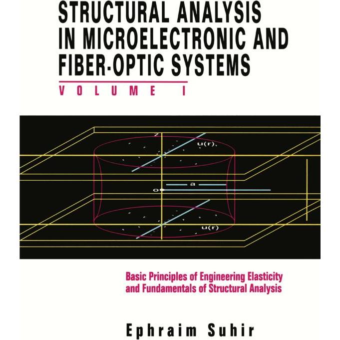Structural Analysis in Microelectronic and Fiber-Optic Systems, Fachbücher von Ephraim Suhir