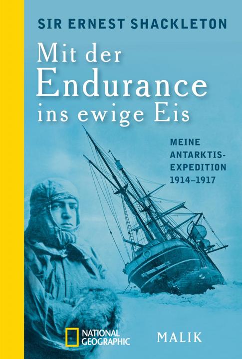 Mit der Endurance ins ewige Eis (Deutsch, Ernest Shackleton, 2016)