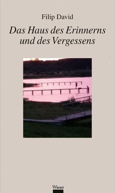 Produktbild Das Haus des Erinnerns und des Vergessens (Deutsch, Filip David, 2016)