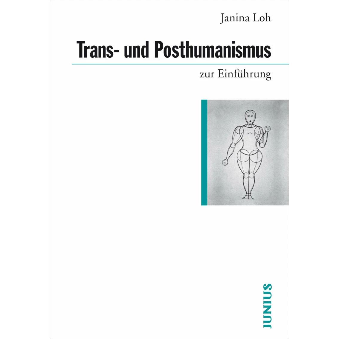 Trans- und Posthumanismus, Fachbücher von Janina Loh