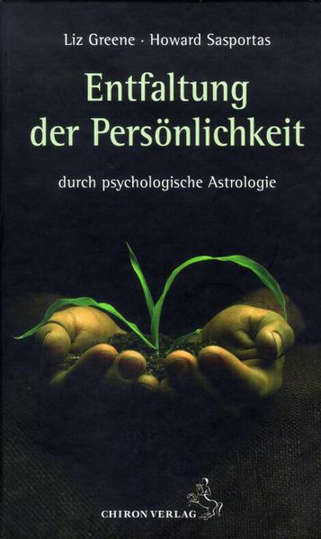 Produktbild Die Entfaltung der Persönlichkeit (Deutsch, Howard Sasportas, Liz Greene, Ursula Leitner, 2005)