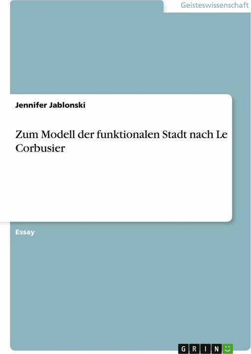 Produktbild Zum Modell der funktionalen Stadt nach Le Corbusier (Deutsch, 2013)