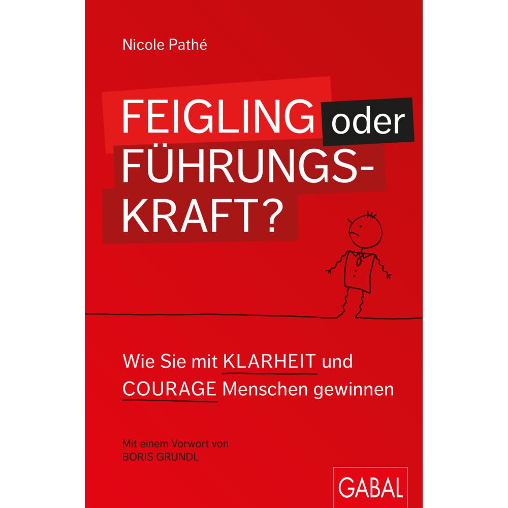 Feigling oder Führungskraft?, Ratgeber von Nicole Pathé