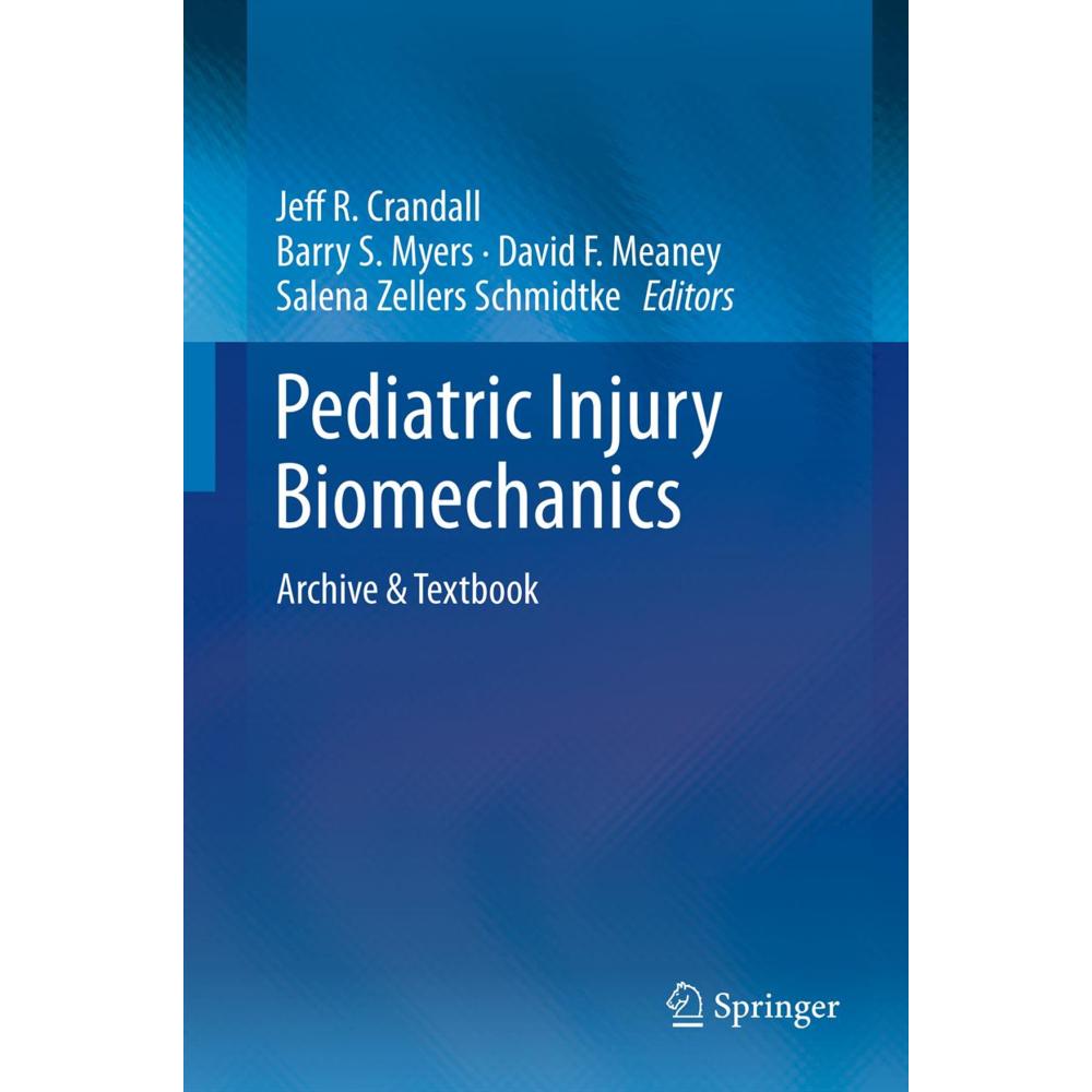 Pediatric Injury Biomechanics, Fachbücher von David F. Meaney, Jeff R. Crandall, Salena Zellers Schmidtke, Barry S. Myer...