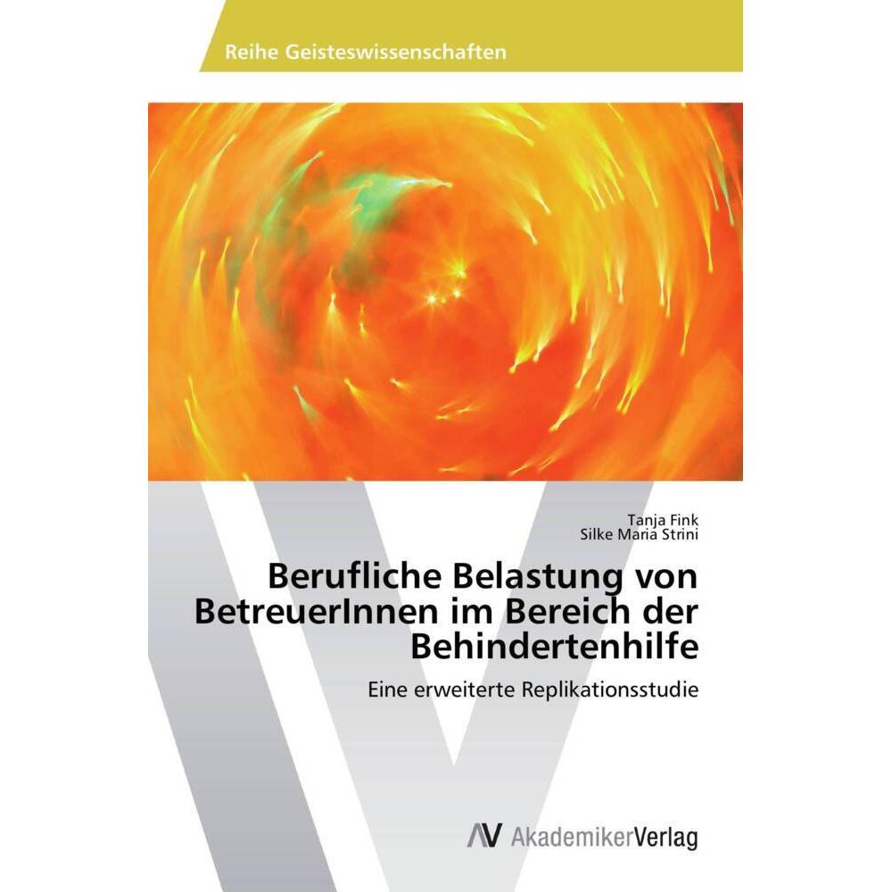 Berufliche Belastung von BetreuerInnen im Bereich der Behindertenhilfe, Fachbücher von Silke Maria Strini, Tanja Fink