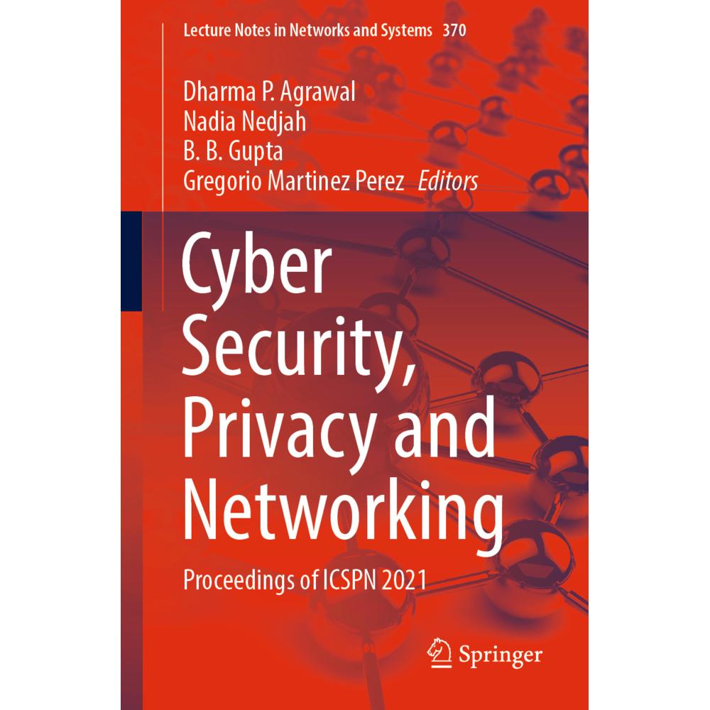 Cyber Security, Privacy and Networking, Fachbücher von Dharma P. Agrawal, Gregorio Martinez Perez, B. B. Gupta, Nadia Ne...