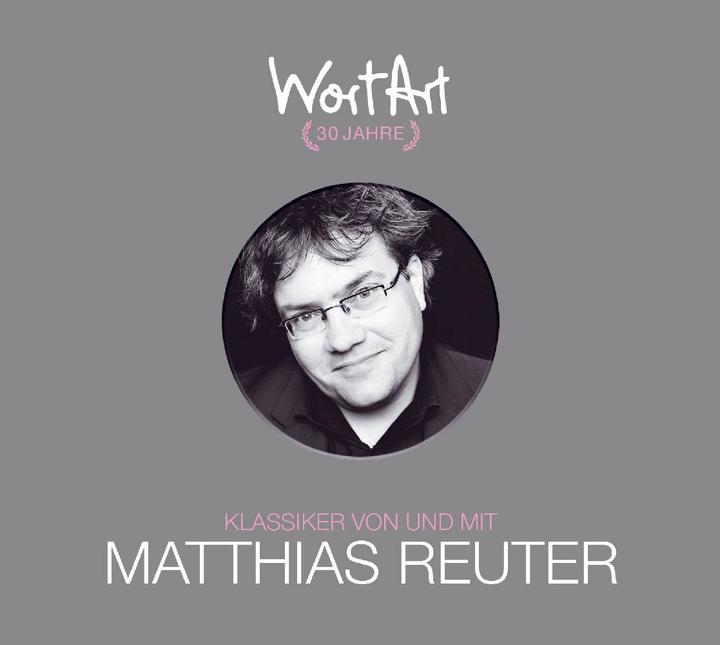 Produktbild 30 Jahre WortArt – Klassiker von und mit Matthias Reuter (Matthias Reuter, Deutsch)