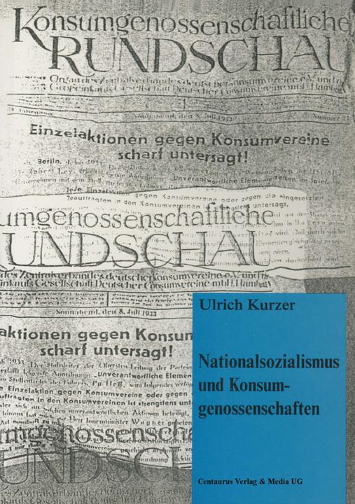 Produktbild Nationalsozialismus und Konsumgenossenschaften (Deutsch, Ulrich Kurzer, 1997)