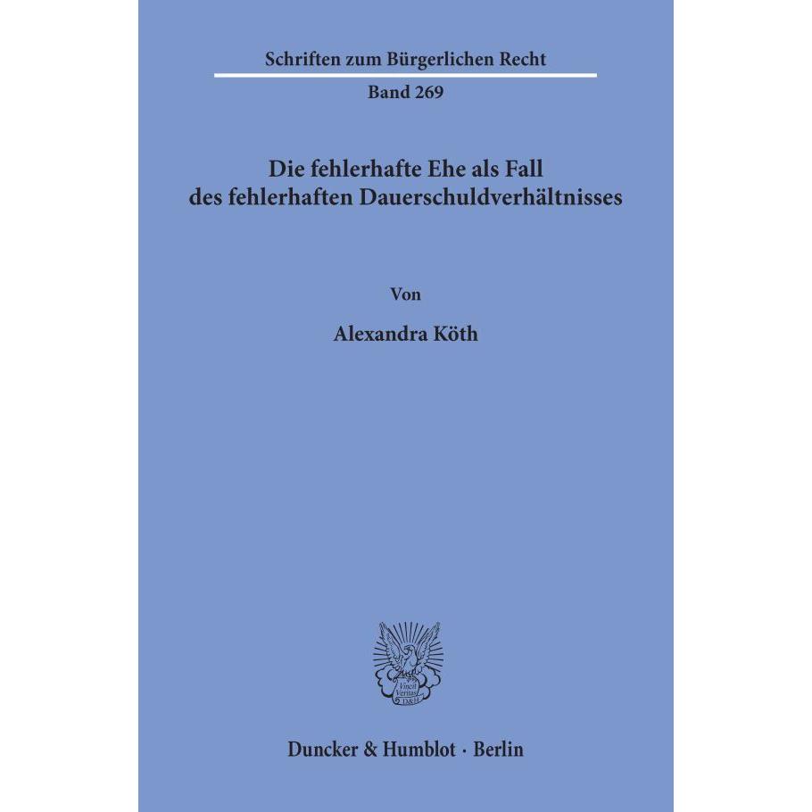 Die fehlerhafte Ehe als Fall des fehlerhaften Dauerschuldverhältnisses., Fachbücher