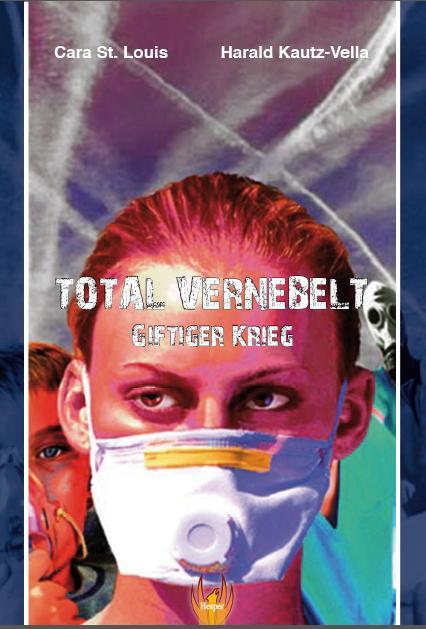 Produktbild Total Vernebelt (Deutsch, Cara (St.) Louis, Harald Kautz-Vella, 2015)