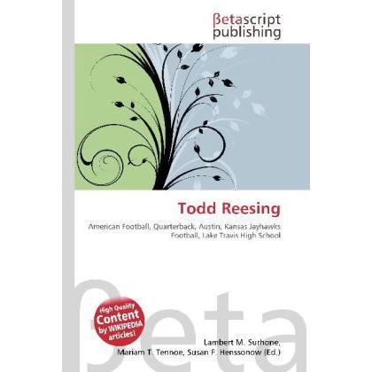 Thumbnail - Todd Reesing, Ratgeber von Lambert M. Surhone, Mariam T. Tennoe, Susan F. Henssonow