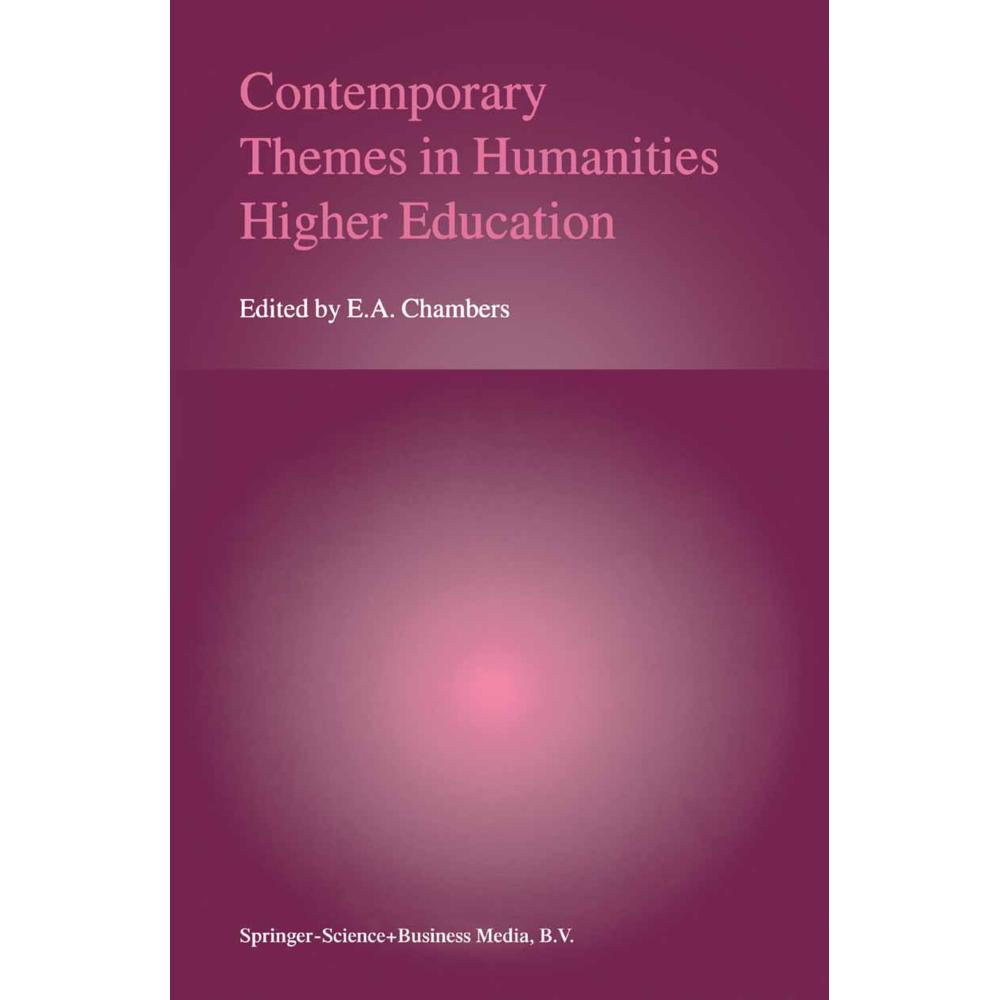 Contemporary Themes in Humanities Higher Education, Fachbücher von E. A. Chambers
