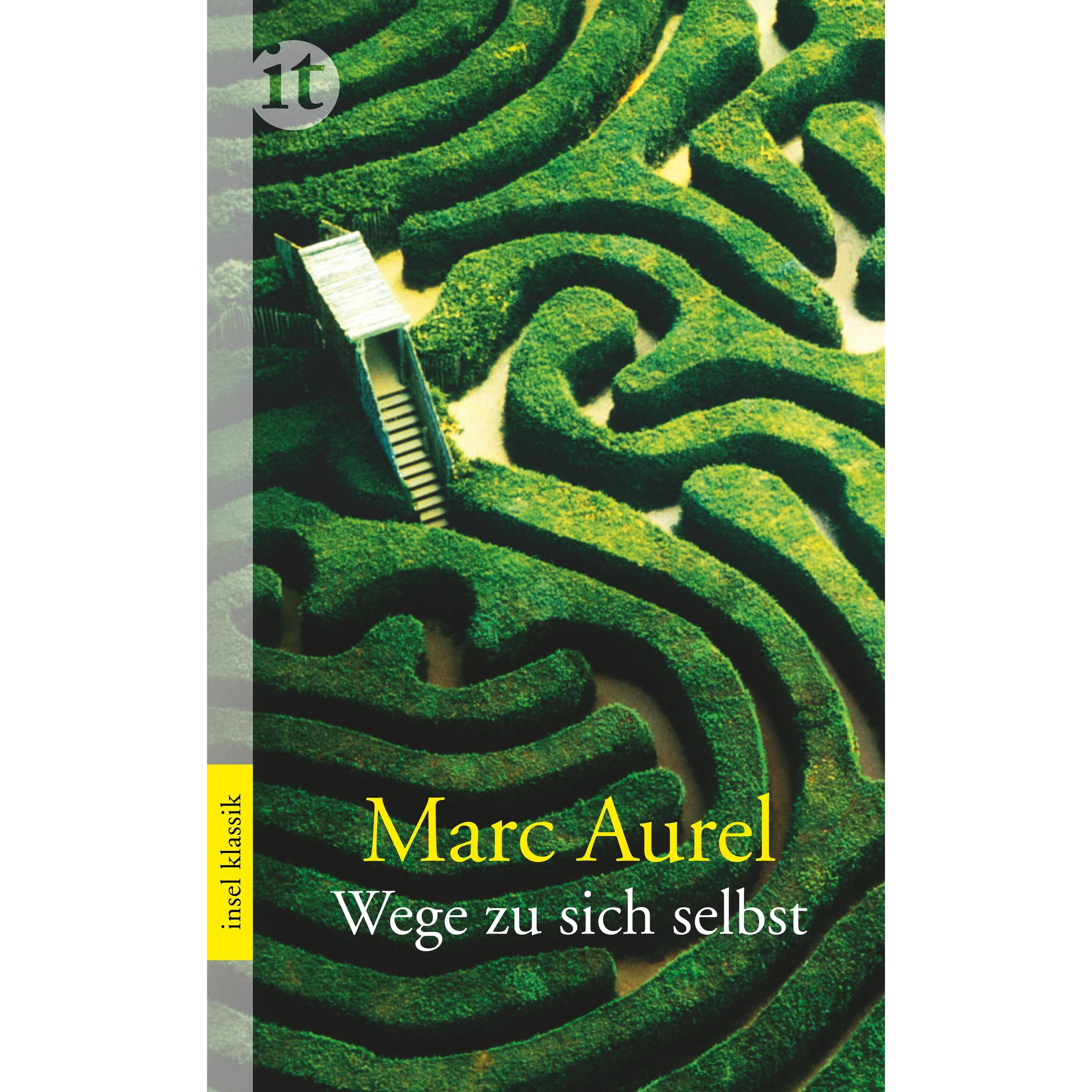 Wege zu sich selbst, Belletristik von Marc Aurel, Klaus Sallmann, Otto Kiefer