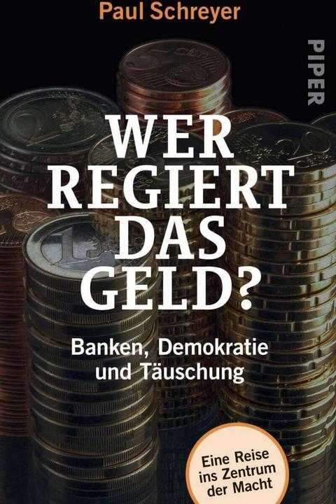 Wer regiert das Geld? (Deutsch, Paul Schreyer, 2018)