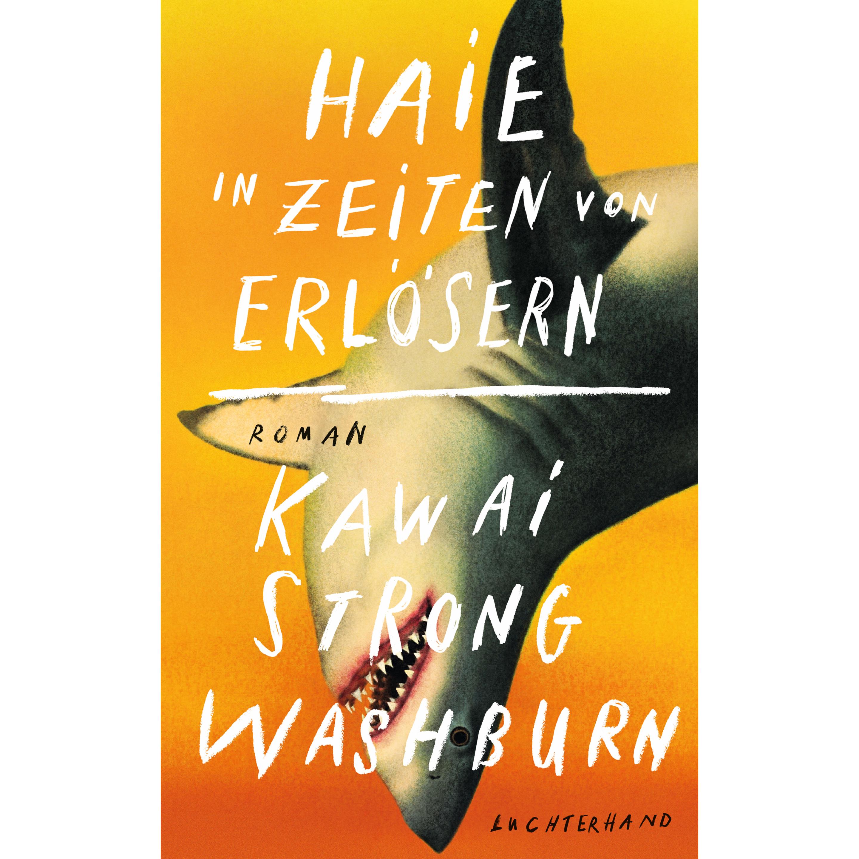 Haie in Zeiten von Erlösern, Belletristik von Kawai Strong Washburn, Cornelia Holfelder-von der Tann