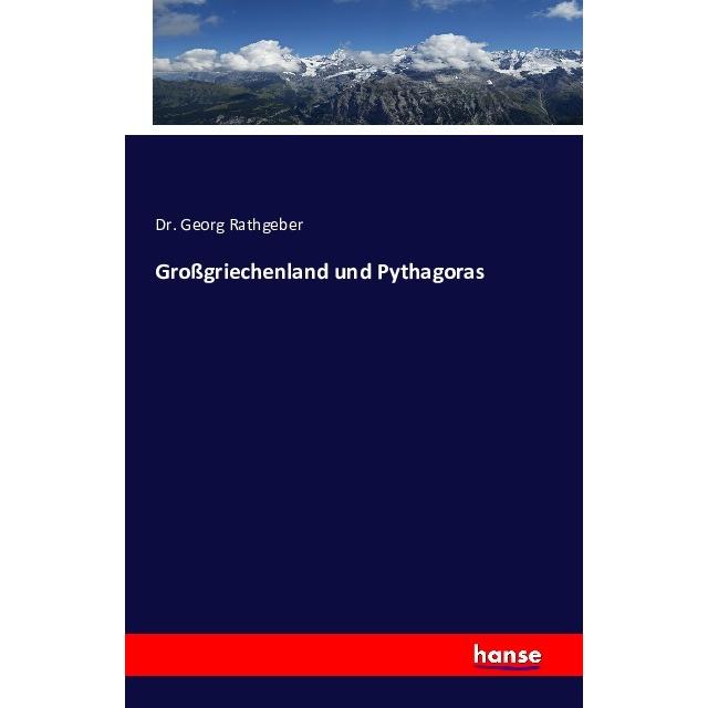 Grossgriechenland und Pythagoras, Fachbücher von Georg Rathgeber